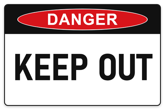 Keep Out Danger Sign – KEEP OUT