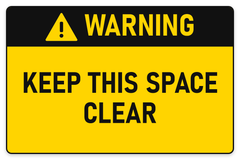 Warning Keep This Space Clear sign – yellow warning safety sign by Bold Safety Signs