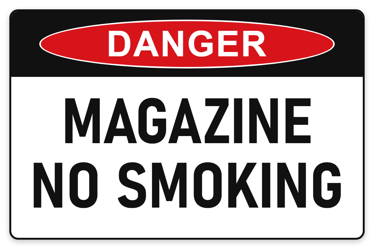 Magazine – No Smoking Danger Sign – MAGAZINE NO SMOKING