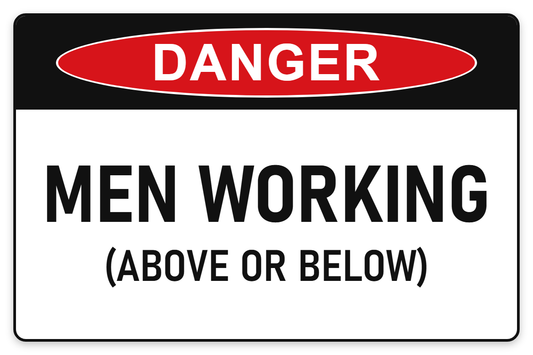 Men Working Above or Below Danger Sign – MEN WORKING (ABOVE OR BELOW)