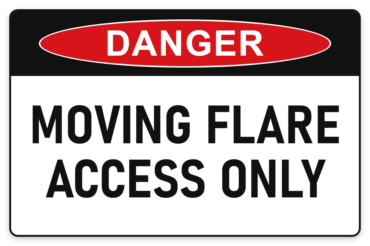 Moving Flare – Access Only Danger Sign – MOVING FLARE ACCESS ONLY