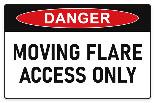 Moving Flare – Access Only Danger Sign – MOVING FLARE ACCESS ONLY