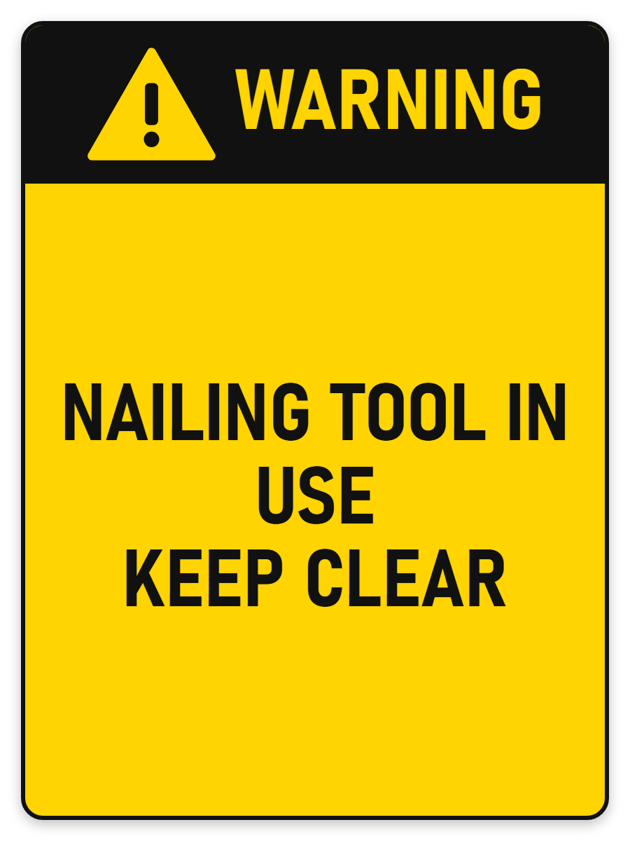 Warning Nailing Tool In Use – Keep Clear sign – yellow warning safety sign by Bold Safety Signs
