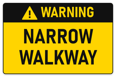Warning Narrow Walkway sign – yellow warning safety sign by Bold Safety Signs