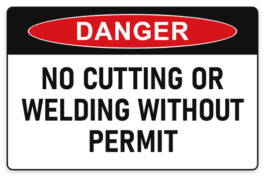 No Cutting or Welding Without Permit Danger Sign – NO CUTTING OR WELDING WITHOUT PERMIT