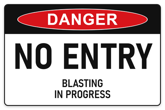 No Entry – Blasting in Progress Danger Sign – NO ENTRY BLASTING IN PROGRESS