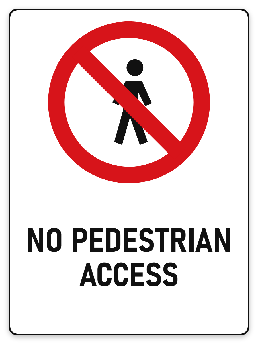 No Pedestrian Access sign – red prohibition safety sign by Bold Safety Signs