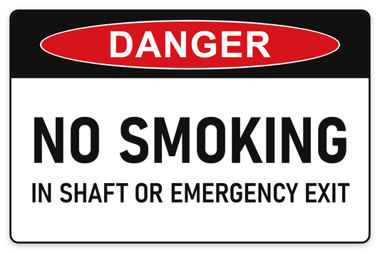 No Smoking in Shaft or Emergency Exit Danger Sign – NO SMOKING IN SHAFT OR EMERGENCY EXIT