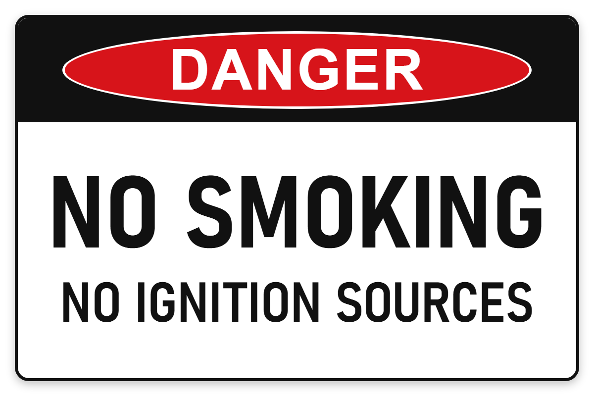 No Smoking – No Ignition Sources Danger Sign – NO SMOKING NO IGNITION SOURCES