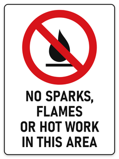 No Sparks, Flames or Hot Work In This Area sign – no smoking prohibition safety sign by Bold Safety Signs