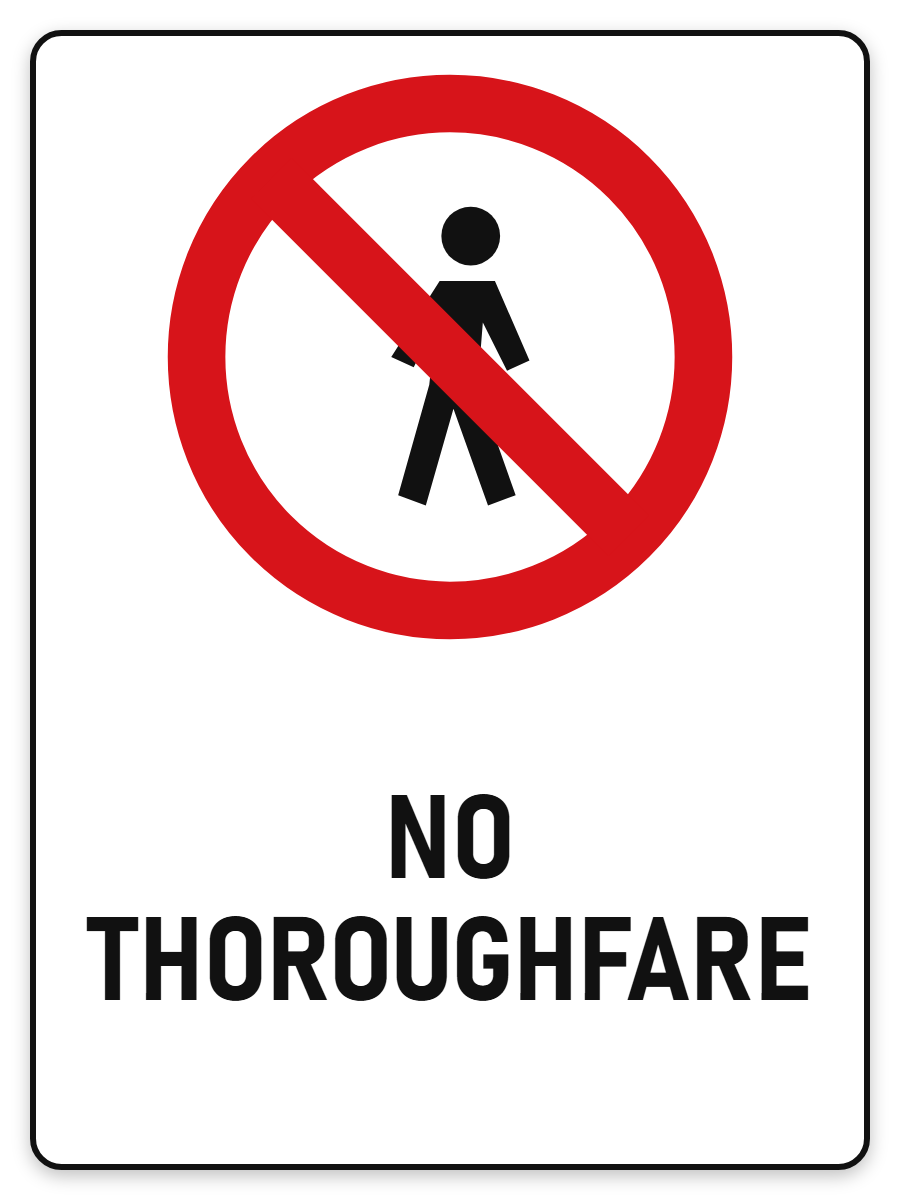 No Thoroughfare sign – red prohibition safety sign by Bold Safety Signs