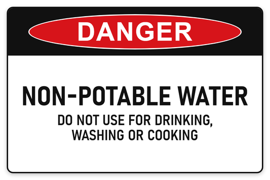 Non-Potable Water – Do Not Drink Danger Sign – NON-POTABLE WATER DO NOT USE FOR DRINKING, WASHING OR COOKING