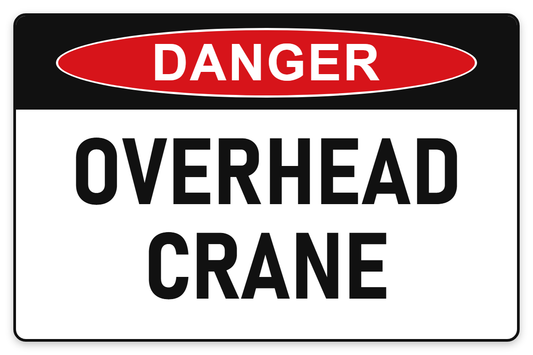 Overhead Crane Danger Sign – OVERHEAD CRANE