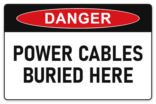 Power Cables Buried Here Danger Sign – POWER CABLES BURIED HERE