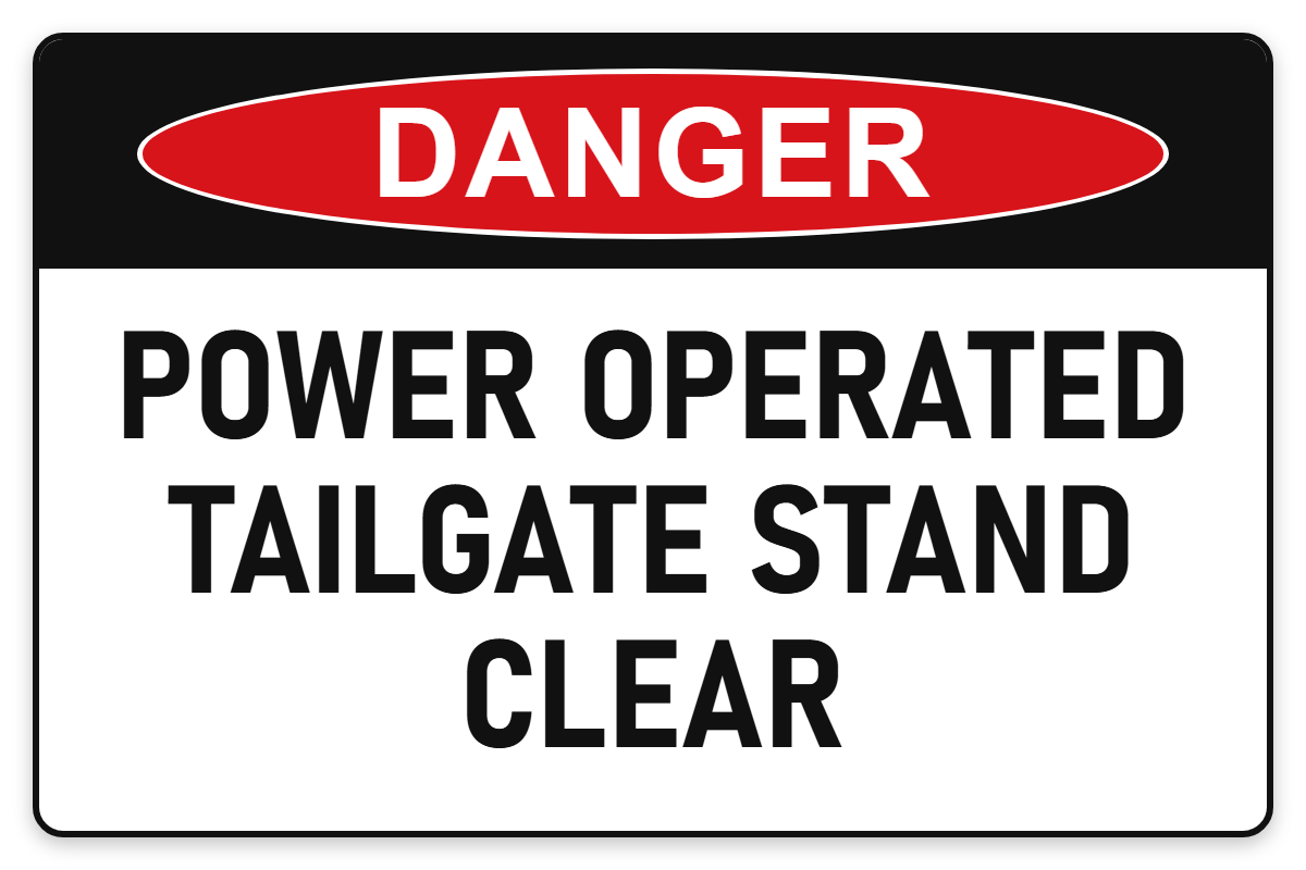 Power Operated Tailgate – Stand Clear Danger Sign – POWER OPERATED TAILGATE STAND CLEAR