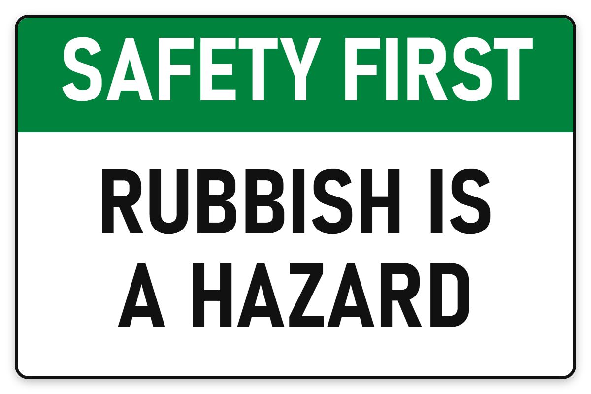 Safety First Rubbish Is A Hazard sign – green Safety First safety sign by Bold Safety Signs