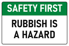 Safety First Rubbish Is A Hazard sign – green Safety First safety sign by Bold Safety Signs