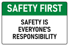 Safety First Safety Is Everyone's Responsibility sign – green Safety First safety sign by Bold Safety Signs