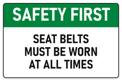 Safety First Seat Belts Must Be Worn At All Times sign – green Safety First safety sign by Bold Safety Signs