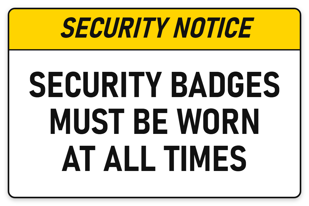 Security Badges Must Be Worn At All Times sign – security safety sign by Bold Safety Signs