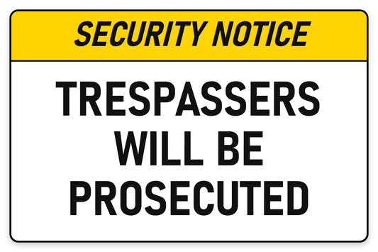 Security Notice Trespassers Will Be Prosecuted sign – security safety sign by Bold Safety Signs