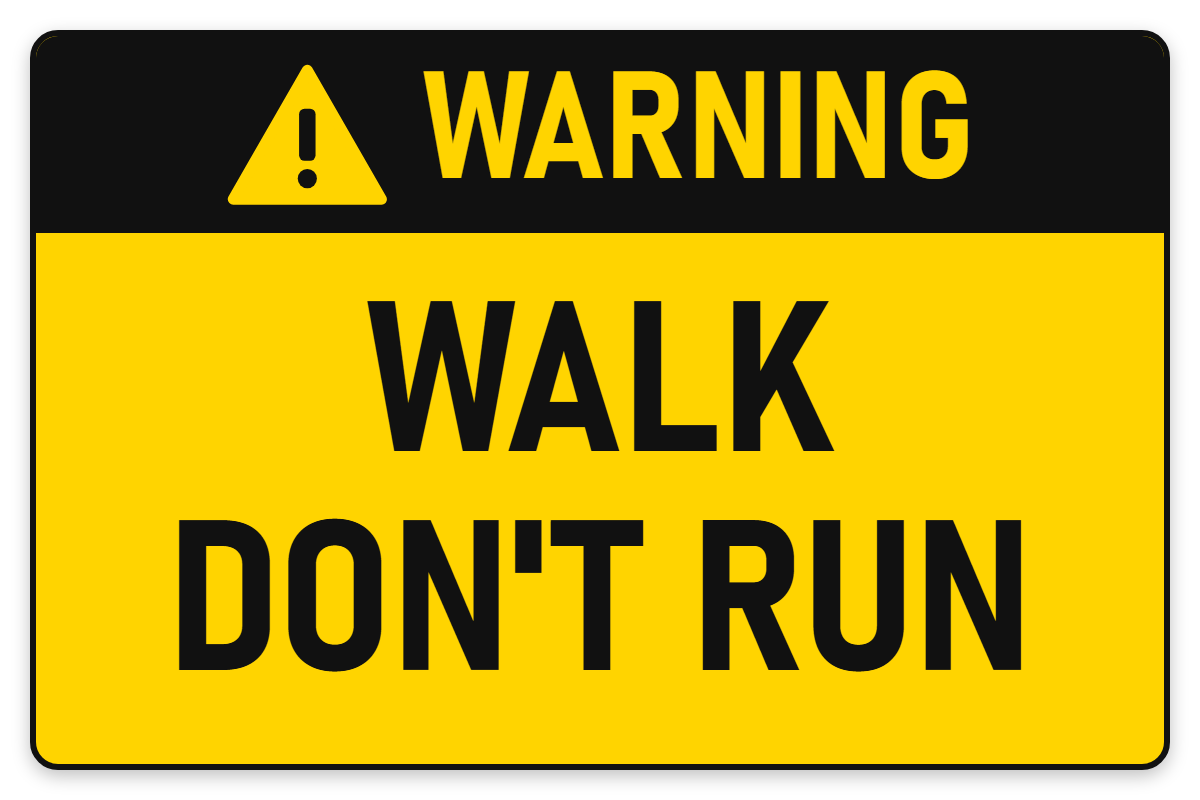 Warning Walk Don't Run sign – yellow warning safety sign by Bold Safety Signs